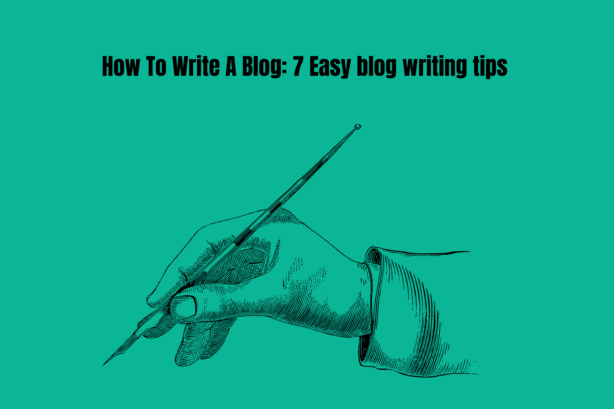 How To Write A Blog: 7 Easy blog writing tips - iwish2click